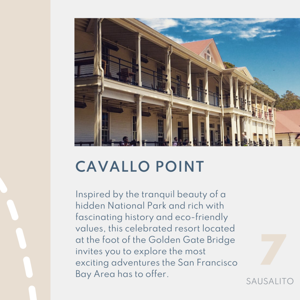 Cavallo point, Inspired by the tranquil beauty of a hidden National Park and rich with fascinating history and eco-friendly values, this celebrated resort located at the foot of the Golden Gate Bridge invites you to explore the most exciting adventures the San Francisco Bay Area has to offer.