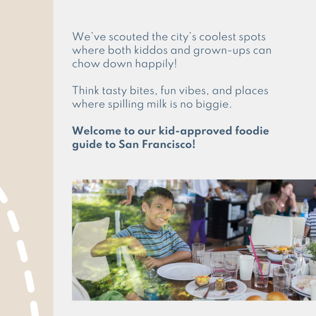 We’ve scouted the city’s coolest spots where both kiddos and grown-ups can chow down happily! Think tasty bites, fun vibes, and places where spilling milk is no biggie. Welcome to our kid-approved foodie guide to San Francisco!