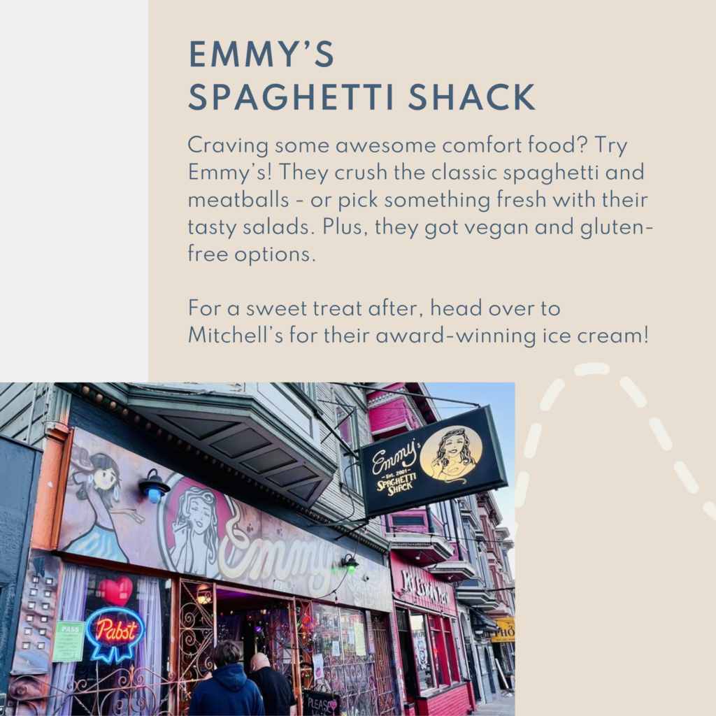 Craving some awesome comfort food? Try Emmy’s! They crush the classic spaghetti and meatballs - or pick something fresh with their tasty salads. Plus, they got vegan and gluten-free options. For a sweet treat after, head over to Mitchell’s for their award-winning ice cream!