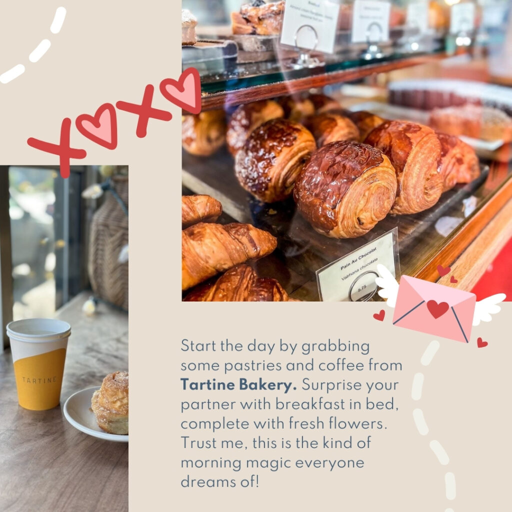 Start the day by grabbing some pastries and coffee from Tartine Bakery. Surprise your partner with breakfast in bed, complete with fresh flowers. Trust me, this is the kind of morning magic everyone dreams of!