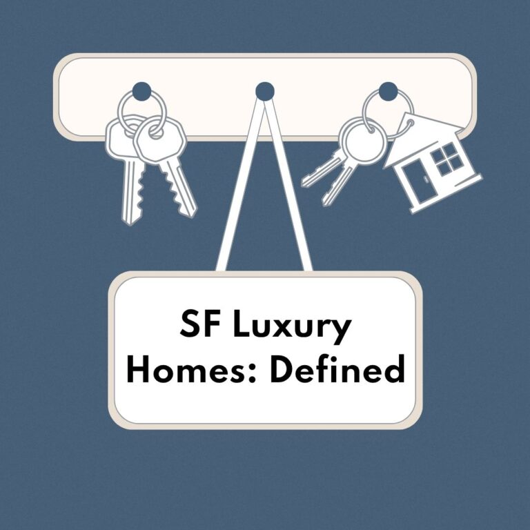 SF Luxury Homes Defined