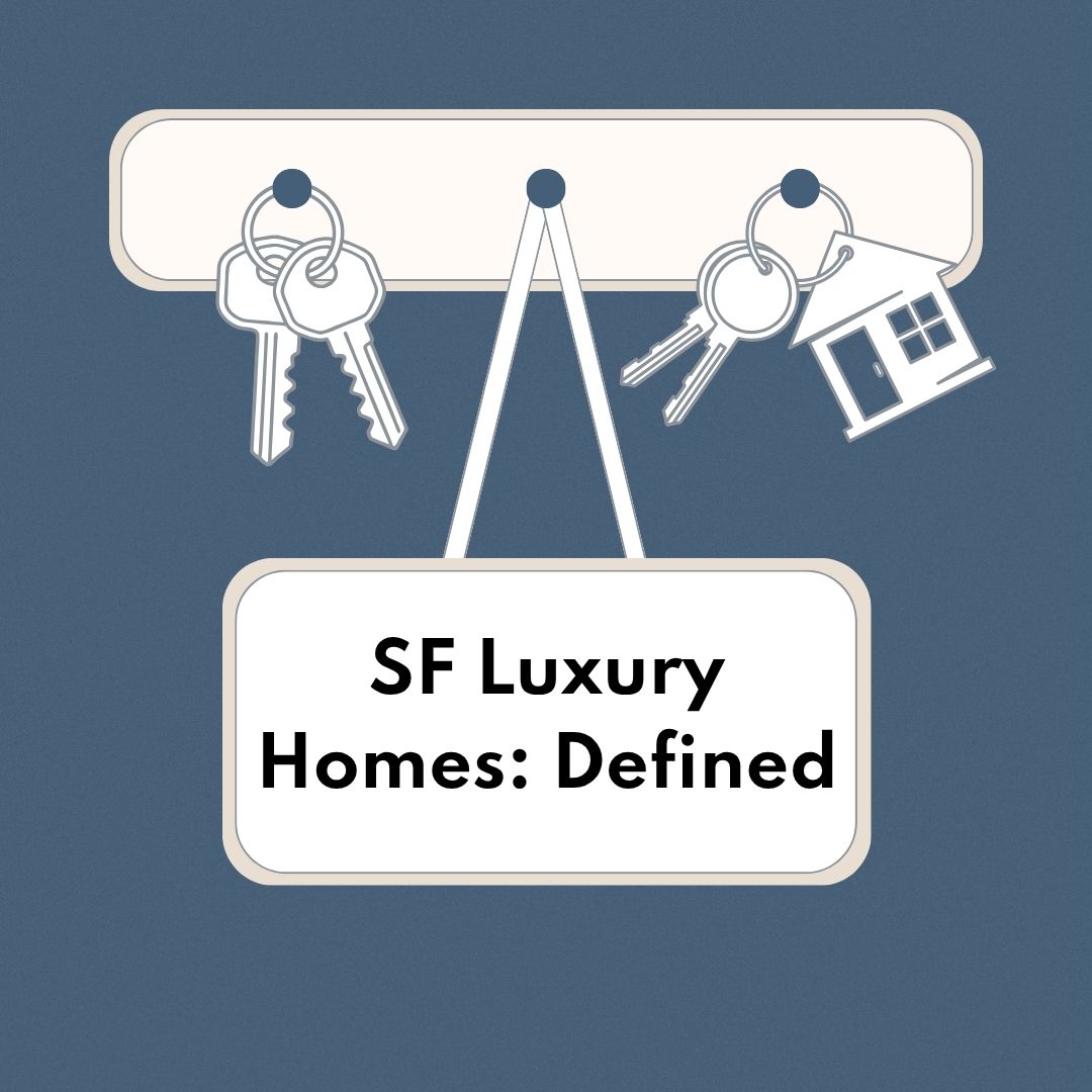 SF Luxury Homes Defined